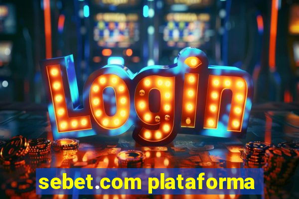 sebet.com plataforma